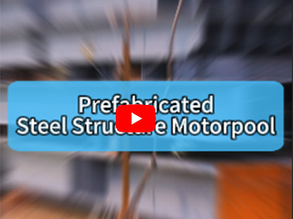 Prefabricated Steel Structure Motorpool